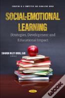 Social-Emotional Learning: Strategies, Development And Educational Impact