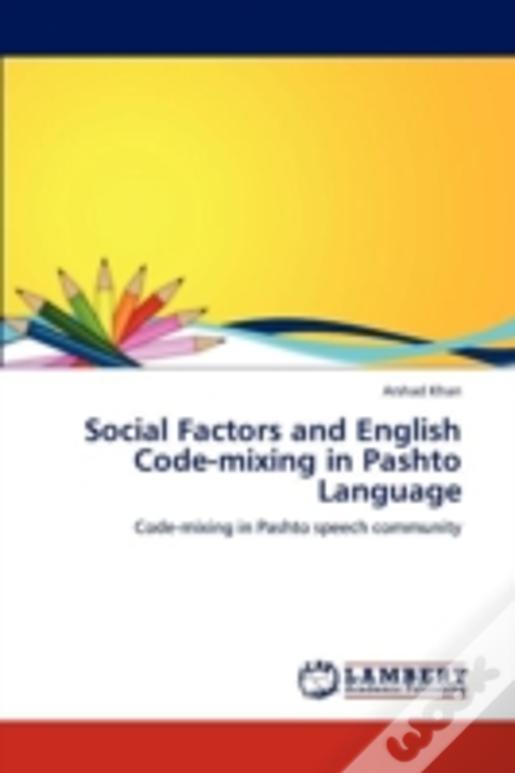 Social Factors And English Code-Mixing In Pashto Language