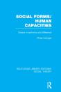 Social Forms/Human Capacities (Rle Social Theory) - Preview