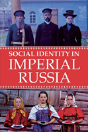 Social Identity In Imperial Russia - Preview