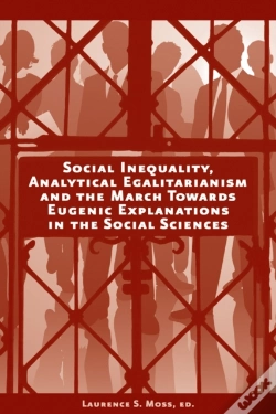Capa do artigo Social Inequality, Analytical Egalitarianism, And The March Towards Eugenic Explanations In The Social Sciences