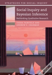 Social Inquiry And Bayesian Inference
