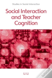 Social Interaction And Teacher Cognition