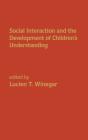 Social Interaction And The Development Of Children'S Understanding - Preview