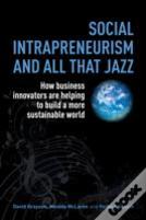 Social Intrapreneurism And All That Jazz