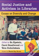 Social Justice And Activism In Libraries