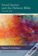 Social Justice And The Hebrew Bible Volume One