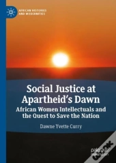 Social Justice At Apartheidâ€™S Dawn