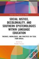 Social Justice, Decoloniality, And Southern Epistemologies Within Language Education