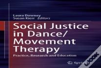 Social Justice In Dance/Movement Therapy