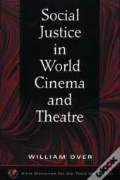Social Justice In World Cinema And Theatre