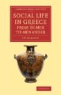 Social Life In Greece From Homer To Menander - Preview