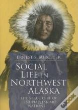Social Life In Northwest Alaska