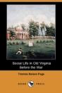 Social Life In Old Virginia Before The War (Dodo Press) - Preview