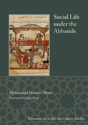 Social Life Under The Abbasids - Preview