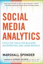 Social Media Analytics: Effective Tools For Building, Interpreting, And Using Metrics - Preview