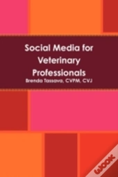 Social Media For Veterinary Professionals
