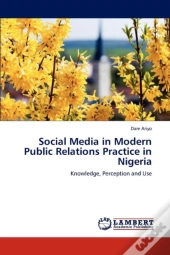 Social Media In Modern Public Relations Practice In Nigeria