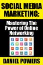 Social Media Marketing: Mastering The Power Of Online Networking - Preview