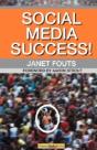 Social Media Success!: Practical Advice - Preview