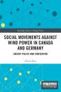 Social Movements Against Wind Power In Canada And Germany - Preview