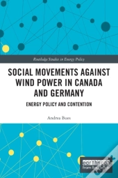 Social Movements Against Wind Power In Canada And Germany
