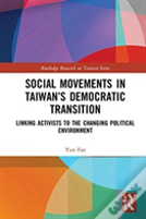 Social Movements In Taiwanâ€™S Democratic Transition
