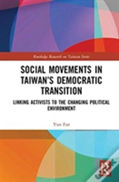 Social Movements In Taiwanâ€™S Democratic Transition