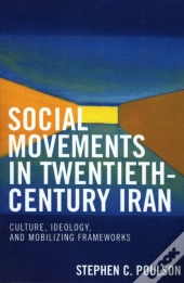 Social Movements In Twentieth-Century Iran