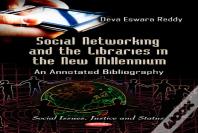 Social Networking & The Libraries In The New Millennium