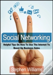 Capa do artigo Social Networking: Helpful Tips On How To Use The Internet To Boost Up Business Sales