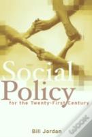 Social Policy For The Twenty-First Century