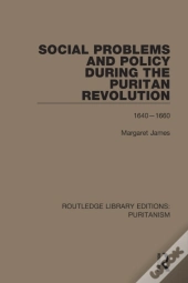 Social Problems And Policy During The Puritan Revolution