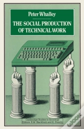 Social Production Of Technical Work