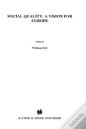 Social Quality: A Vision For Europe