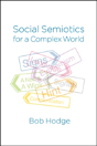 Social Semiotics For A Complex World - Preview
