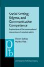 Social Setting, Stigma, And Communicative Competence - Preview