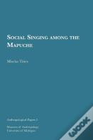 Social Singing Among The Mapuche