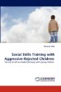 Social Skills Training With Aggressive-Rejected Children - Preview