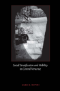 Social Stratification And Mobility In Central Veracruz - Preview