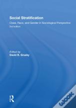 Social Stratification, Class, Race, And Gender In Sociological Perspective, Second Edition