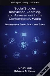 Social Studies Instruction, Learning, And Assessment In The Contemporary World