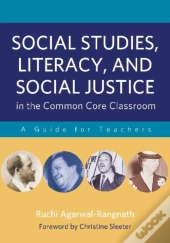 Social Studies, Literacy And Social Justice In The Common Core Classroom
