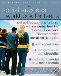 Capa do artigo Social Success Workbook For Teens: Skill-Building Activities For Teens With Nonverbal Learning Disorder, Asperger'S Disorder, And Other Social-Skill P