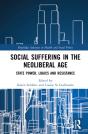 Social Suffering In The Neoliberal Age - Preview