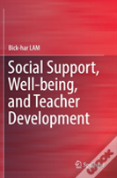 Social Support, Well-Being, And Teacher Development