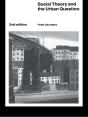 Social Theory And The Urban Question - Preview