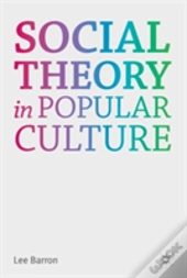 Social Theory In Popular Culture