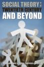 Social Theory In The Twentieth Century And Beyond - Preview