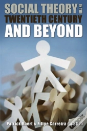 Social Theory In The Twentieth Century And Beyond